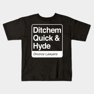 Ditchem, Quick & Hyde - Divorce Lawyers - white print for dark items Kids T-Shirt